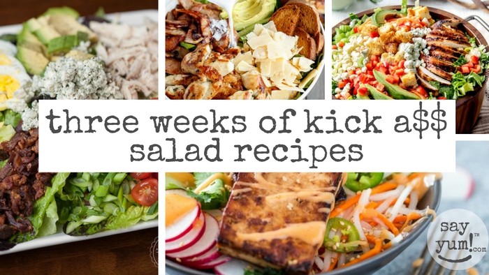 three weeks of kick a$$ salad recipes